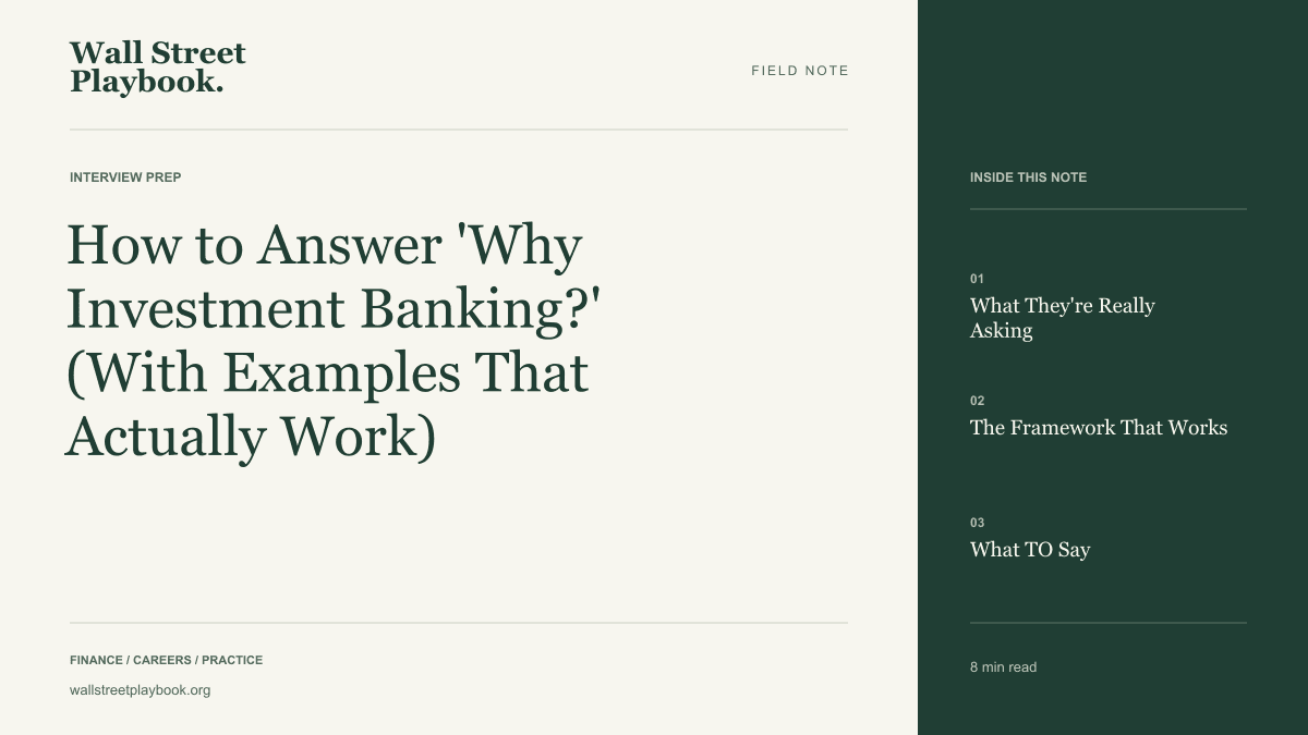Field Note: How to Answer 'Why Investment Banking?' (With Examples That Actually Work)