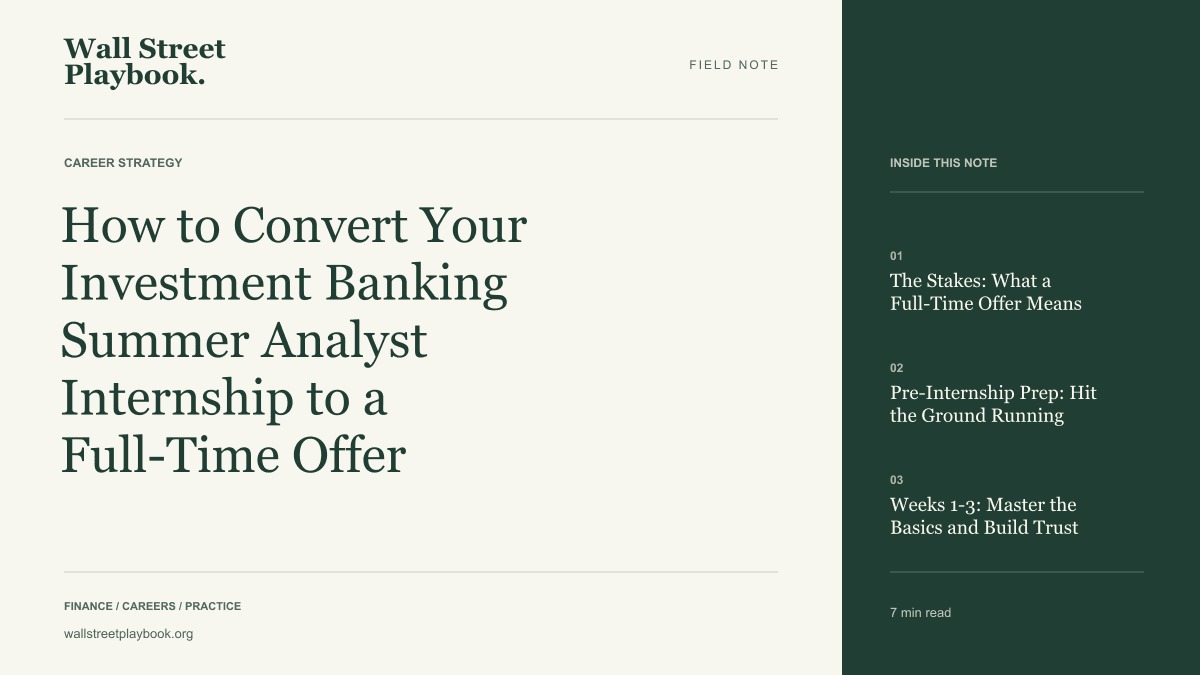 Field Note: How to Convert Your Investment Banking Summer Analyst Internship to a Full-Time Offer