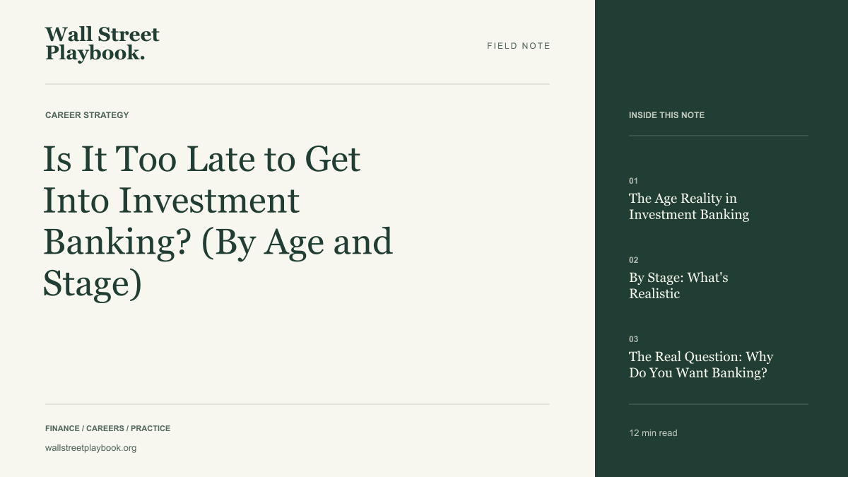 Field Note: Is It Too Late to Get Into Investment Banking? (By Age and Stage)