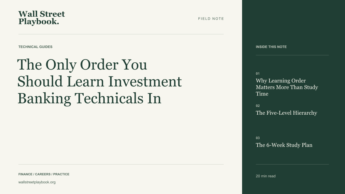 Field Note: The Only Order You Should Learn Investment Banking Technicals In