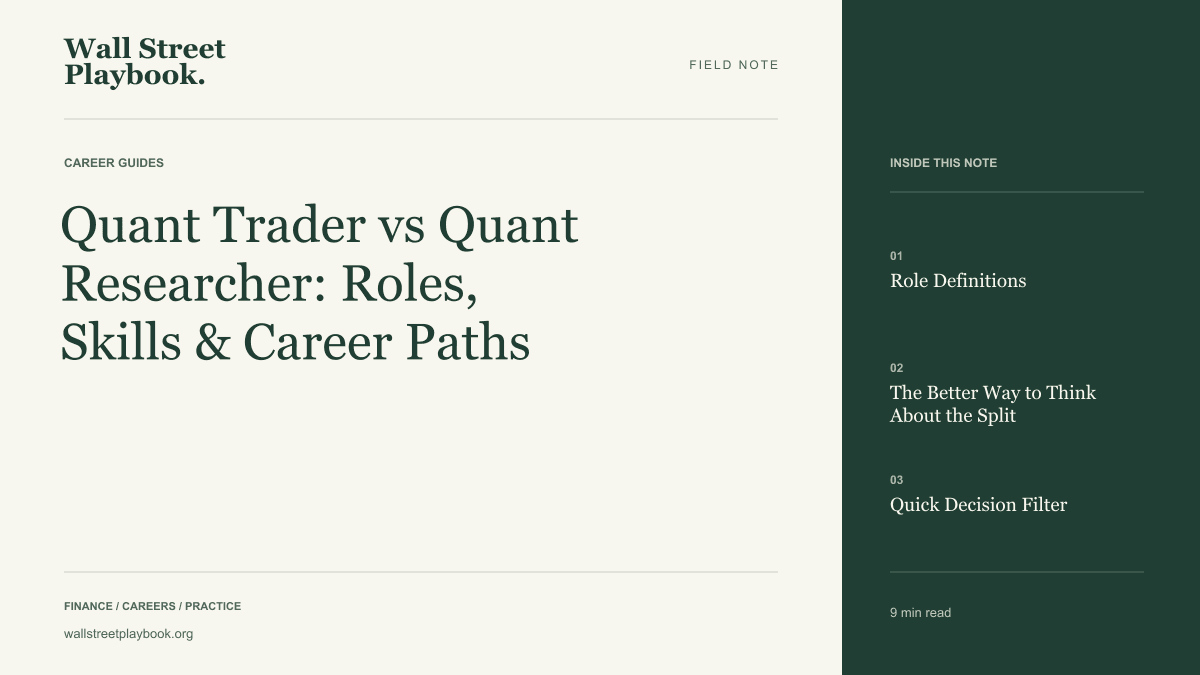 Field Note: Quant Trader vs Quant Researcher: Work, Skills & Interviews